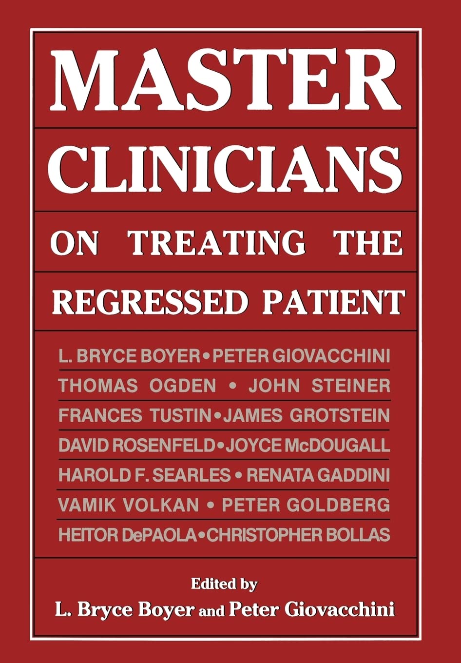 Master Clinicians On Treating The Regressed Patient,New