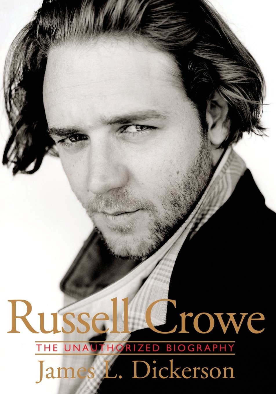 Russell Crowe: The Unauthorized Biography,Used