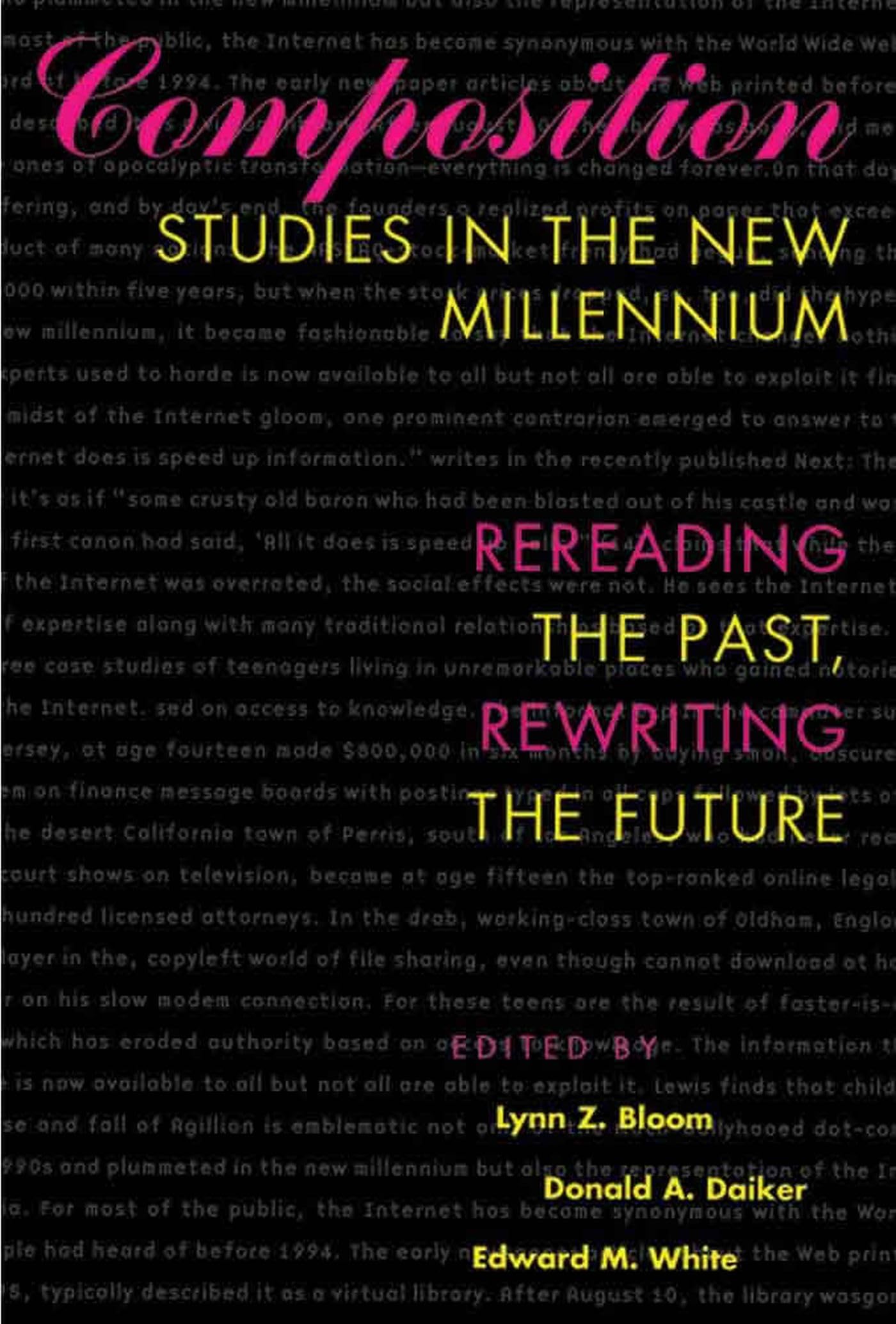 Composition Studies In The New Millennium: Rereading The Past, Rewriting The Future,Used