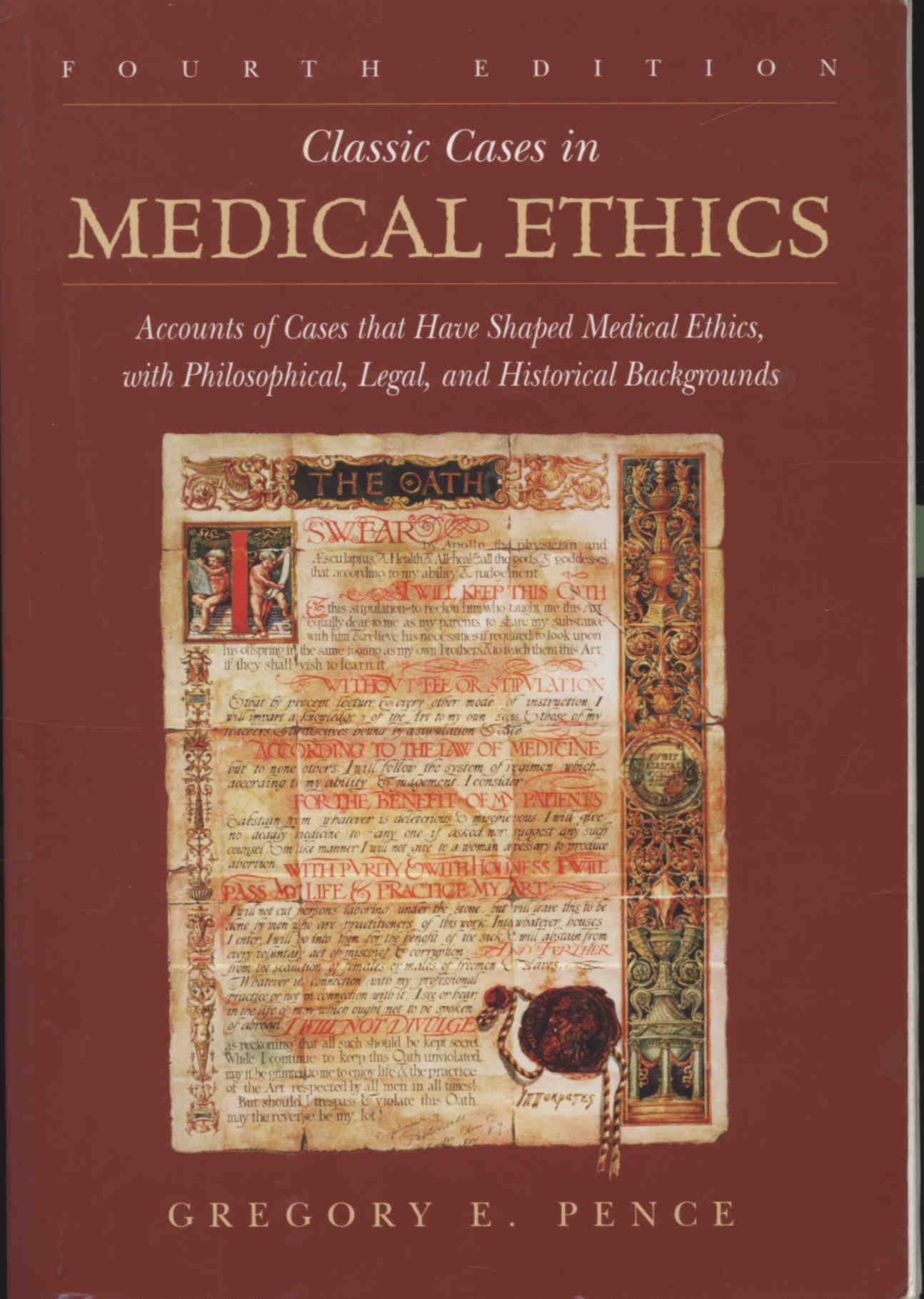 Classic Cases In Medical Ethics: Accounts Of Cases That Have Shaped Medical Ethics, With Philosophical, Legal, And Historical Ba,Used