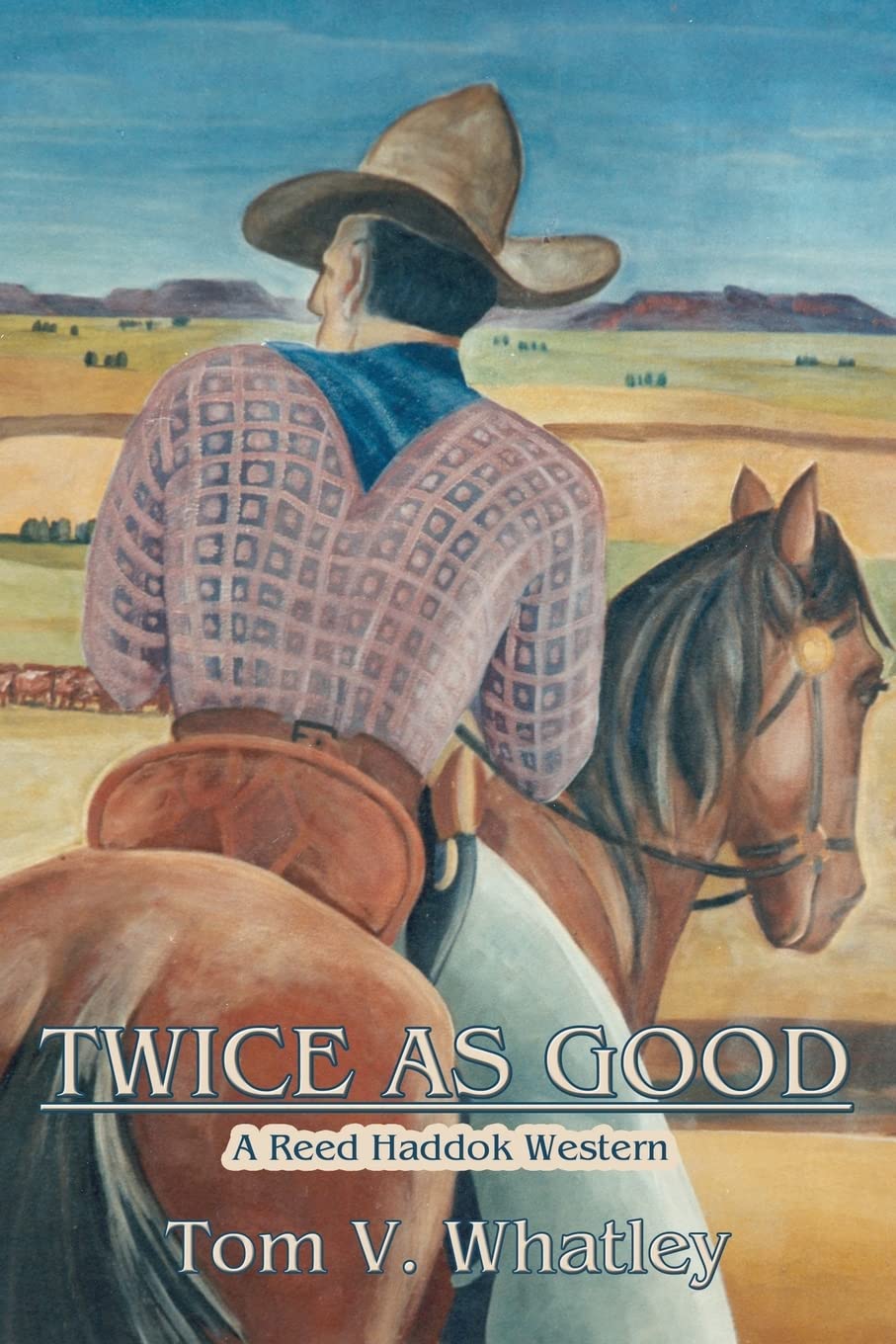 Twice As Good (Reed Haddok Westerns),New