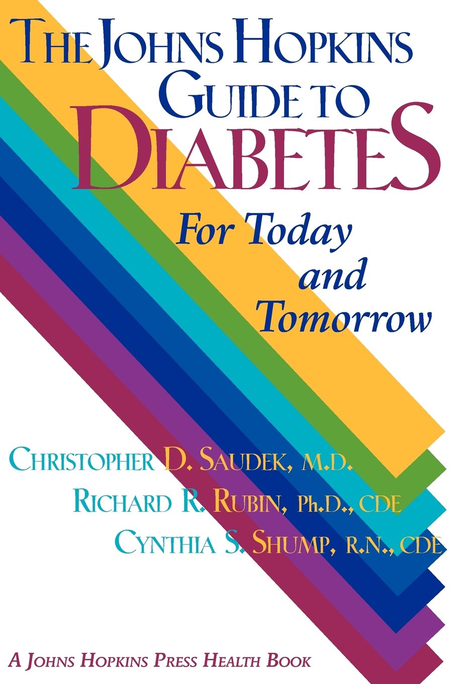 The Johns Hopkins Guide to Diabetes: For Today and Tomorrow (A Johns Hopkins Press Health Book),Used