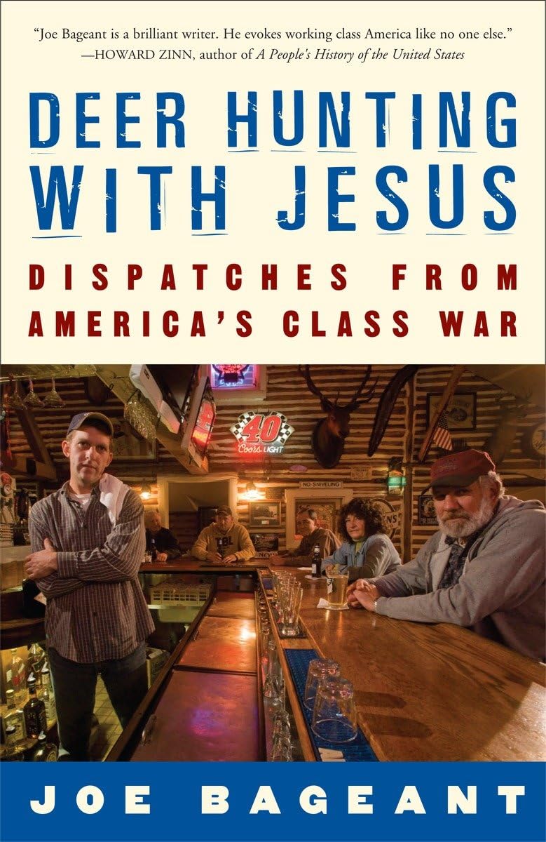 Deer Hunting with Jesus: Dispatches from America's Class War,Used