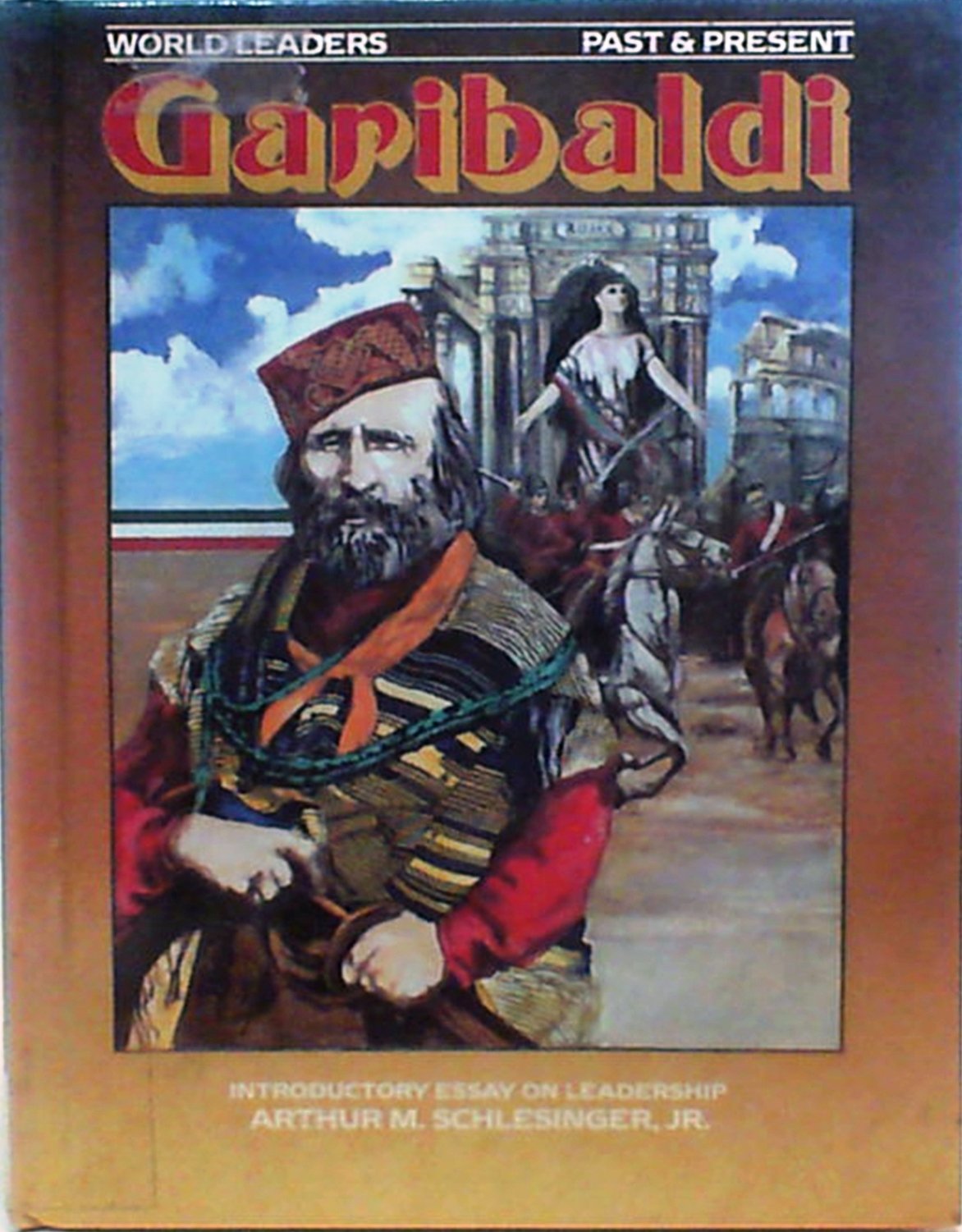 Giuseppe Garibaldi (World Leaders Past and Present),New