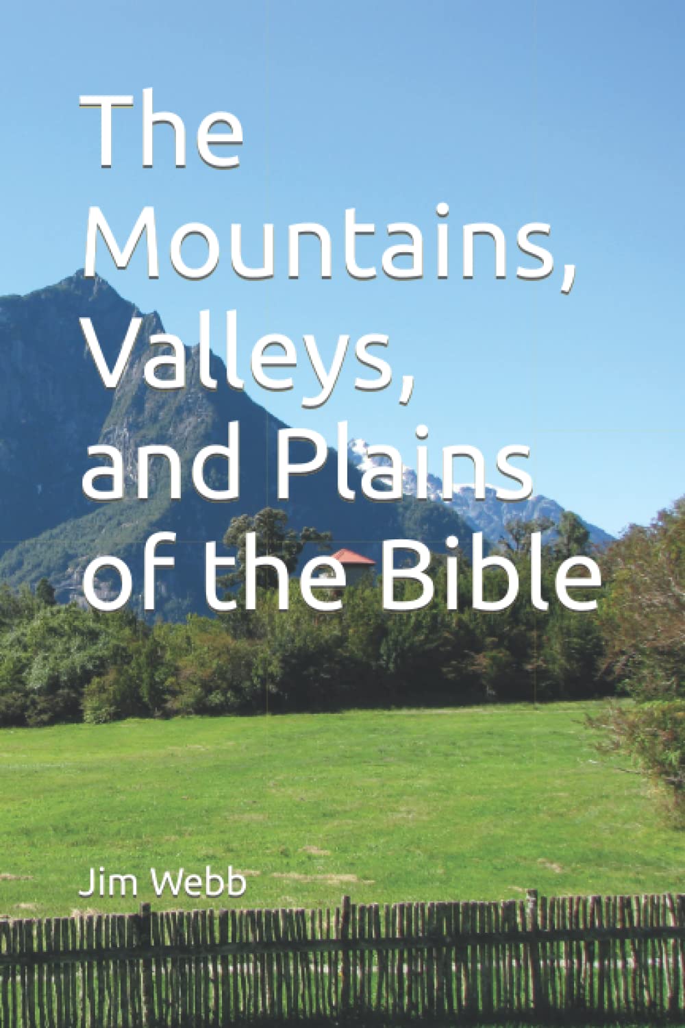 The Mountains, Valleys, and Plains of the Bible,Used