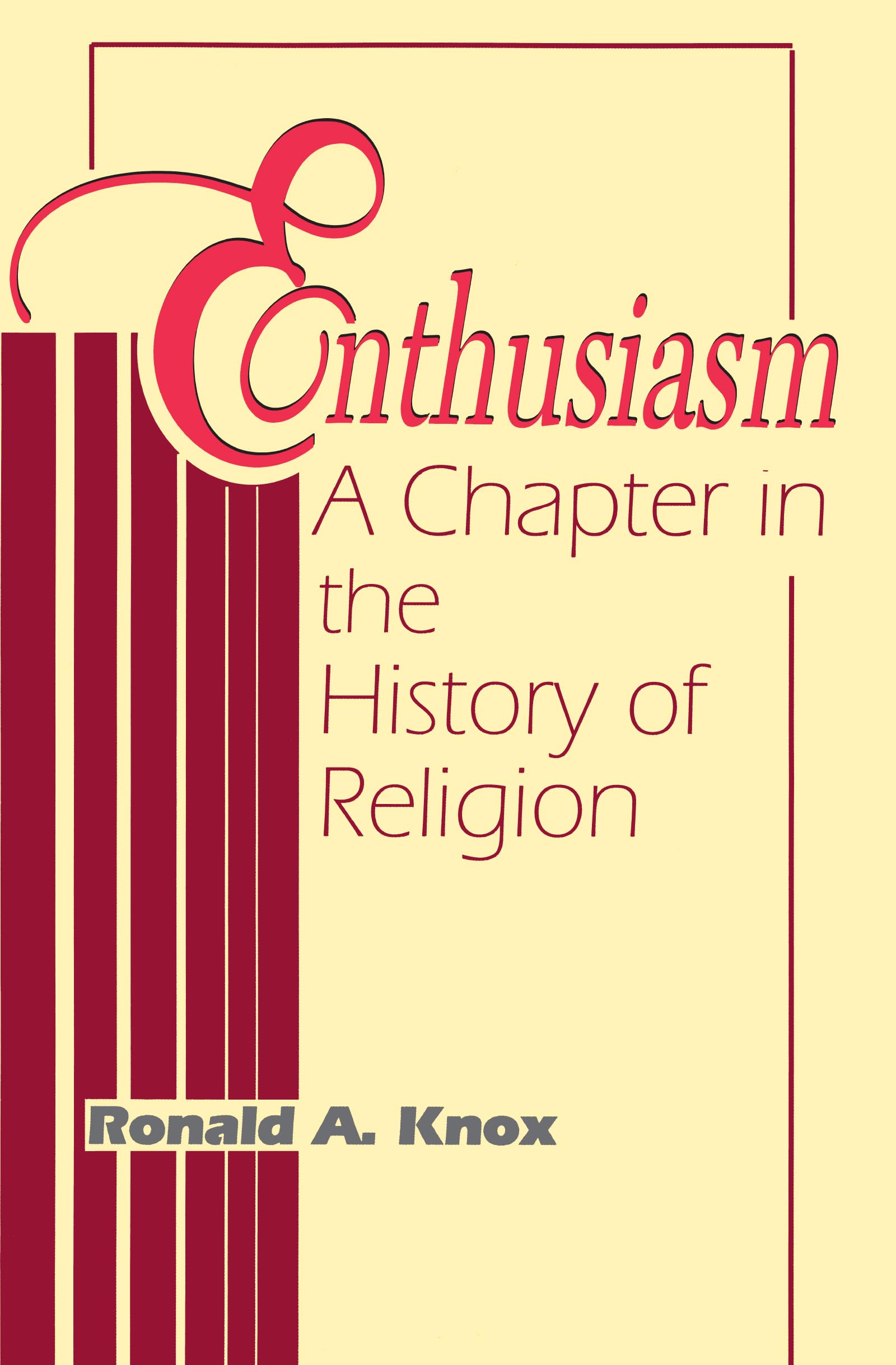 Enthusiasm: A Chapter in the History of Religion,Used