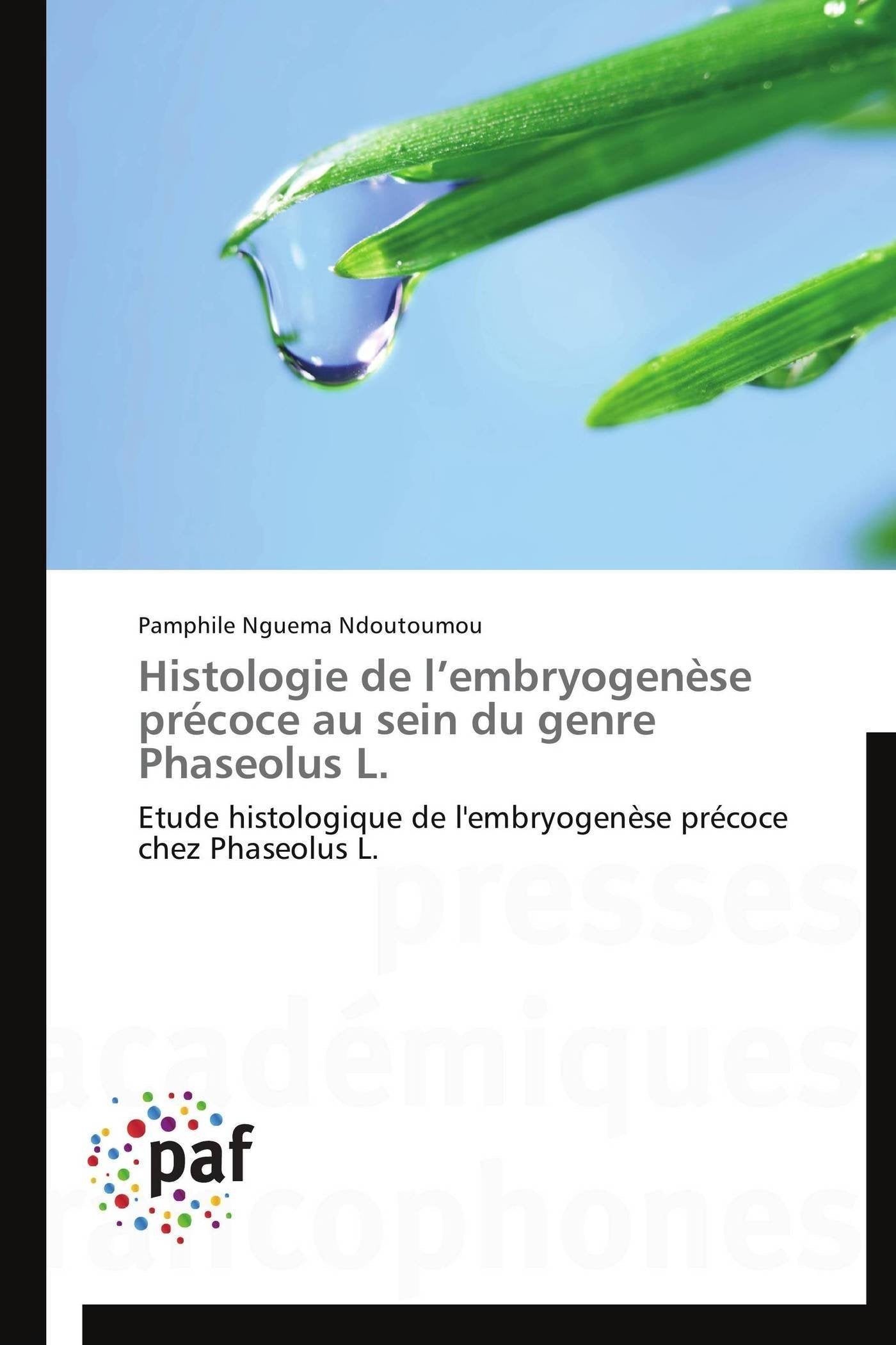 Histologie de lembryogense prcoce au sein du genre Phaseolus L.: Etude histologique de l'embryogense prcoce chez Phaseolus L,Used