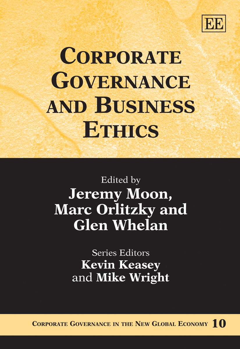 Corporate Governance and Business Ethics (Corporate Governance in the New Global Economy series, 10),Used