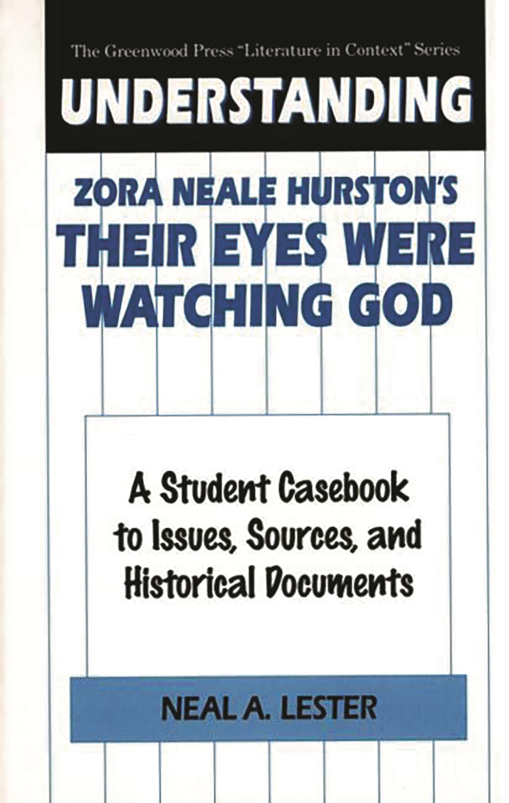 Understanding Zora Neale Hurston's Their Eyes Were Watching God: A Student Casebook to Issues, Sources, and Historical Documents,Used