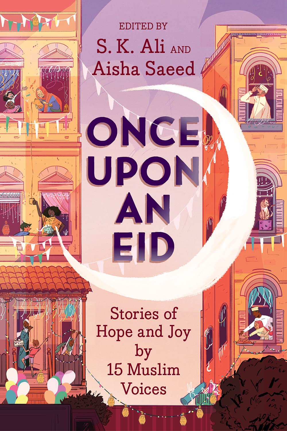 Once Upon An Eid: Stories Of Hope And Joy By 15 Muslim Voices