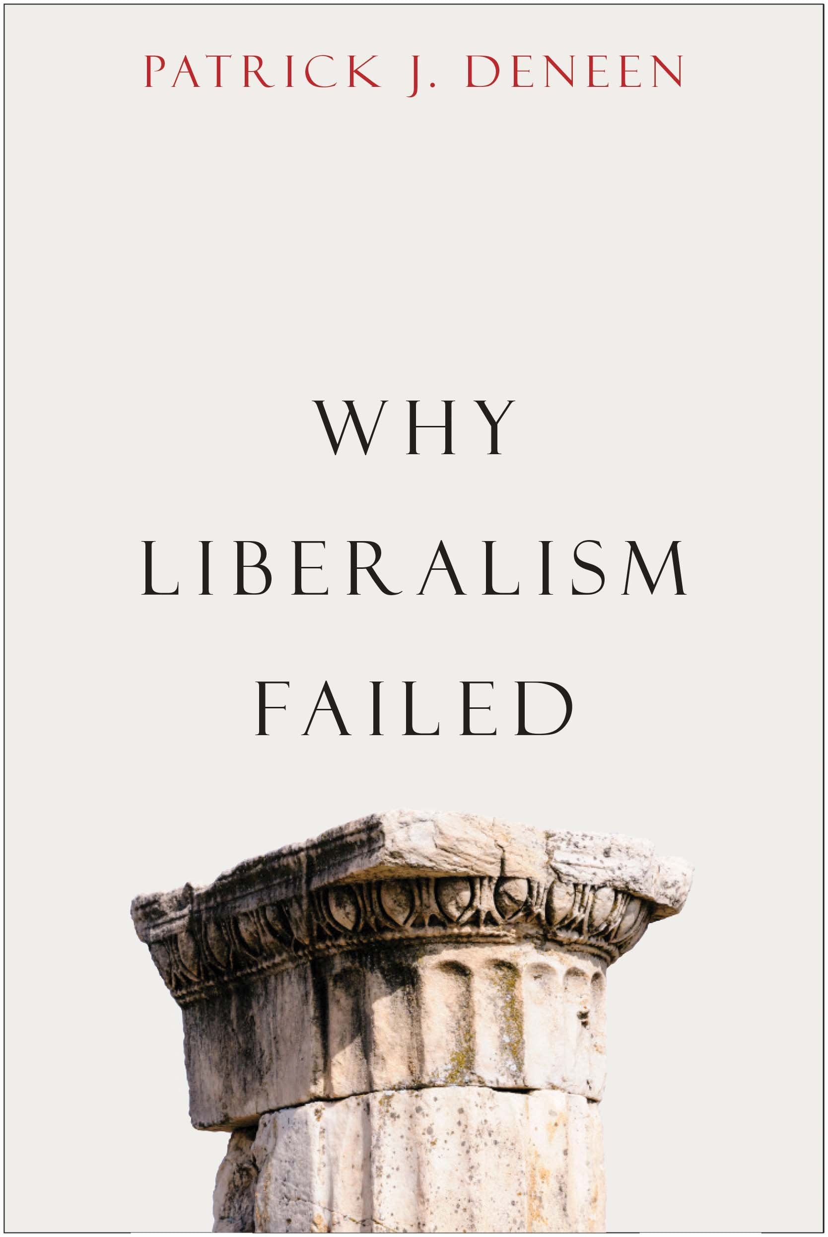Why Liberalism Failed (Politics and Culture),Used