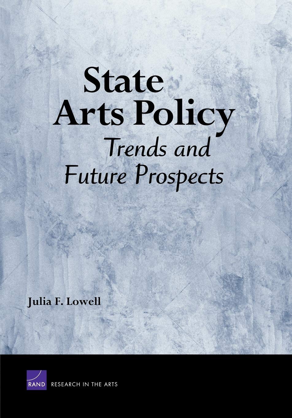 State Arts Policy: Trends And Future Prospects,New
