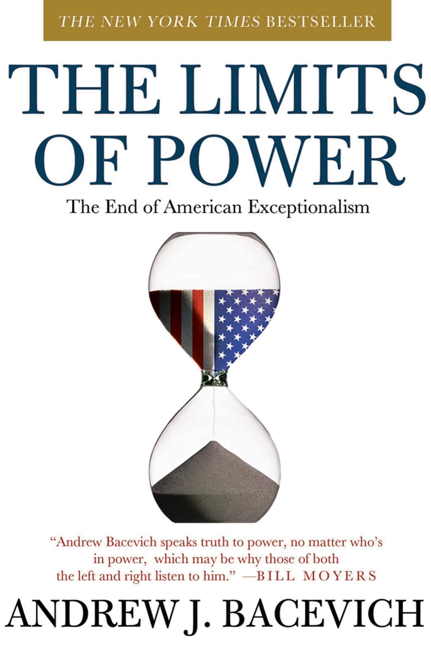The Limits Of Power: The End Of American Exceptionalism (American Empire Project),New