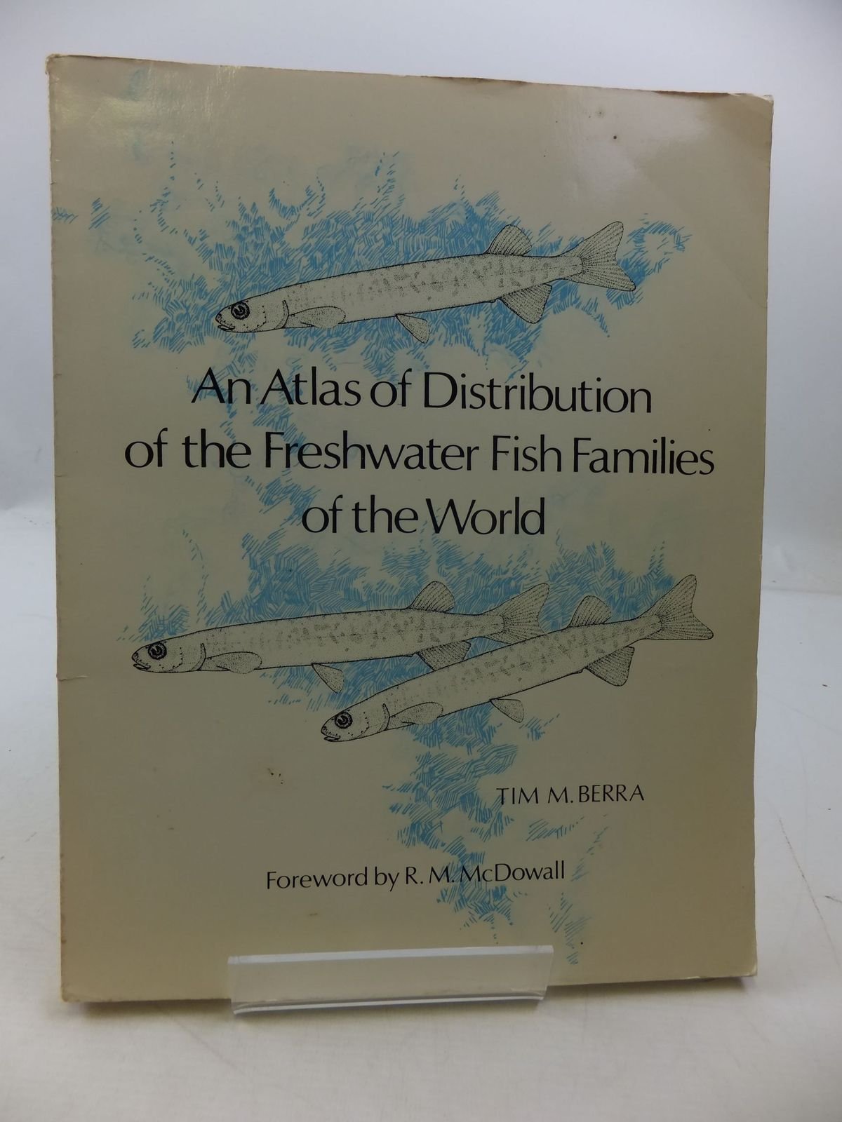 An Atlas of Distribution of the Freshwater Fish Families of the World,Used