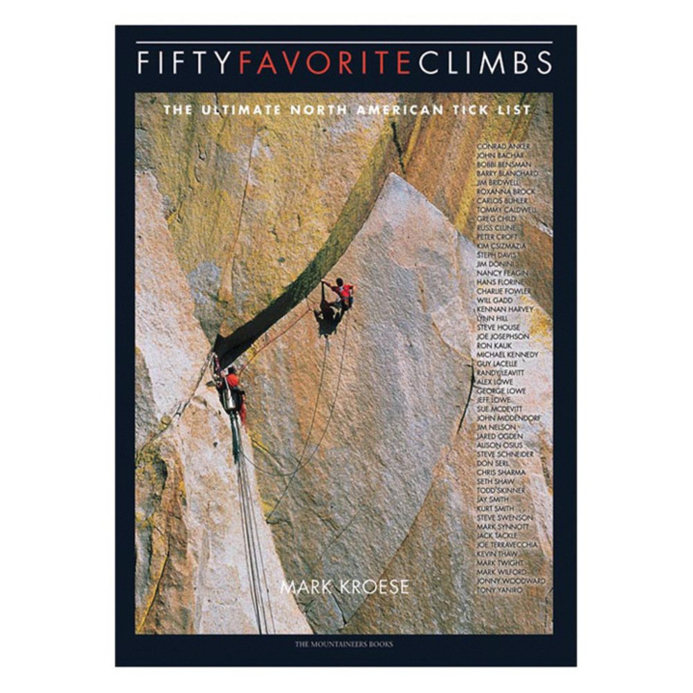 Fifty Favorite Climbs in North America: The Ultimate North American Tick List,New