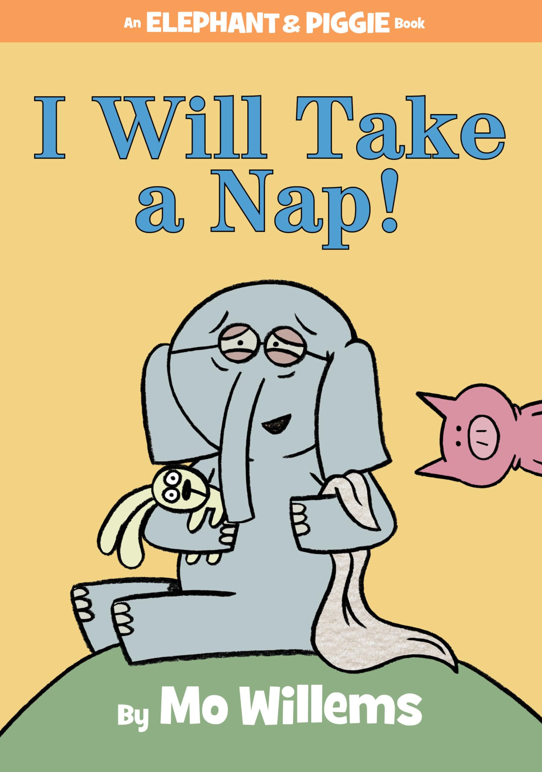 I Will Take A Nap!An Elephant and Piggie Book,Used