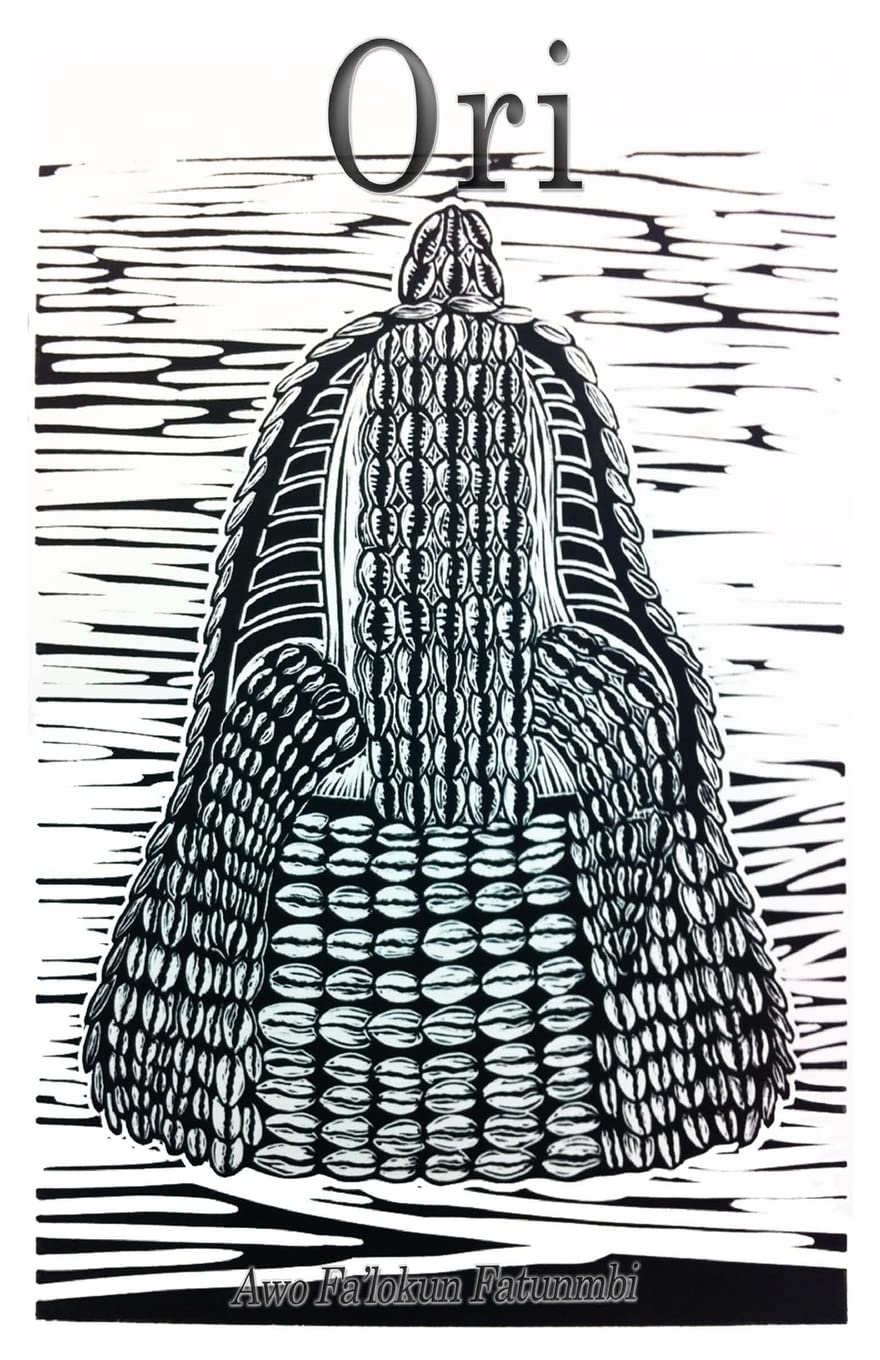 Ori: The Ifa Concept of Consciousness (The Metaphysical Foundations of Ifa),New