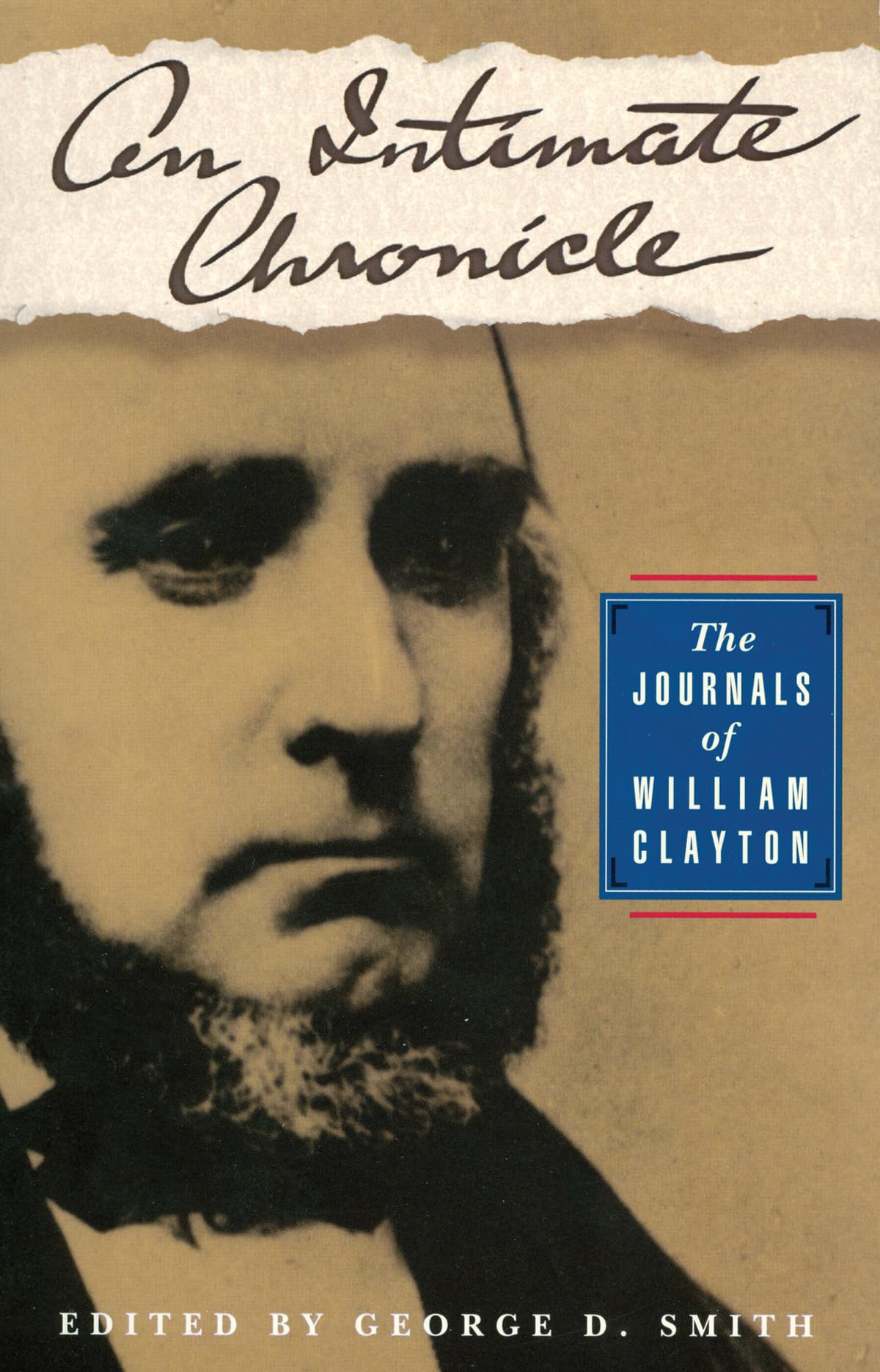 An Intimate Chronicle: The Journals of William Clayton (Volume 1),Used
