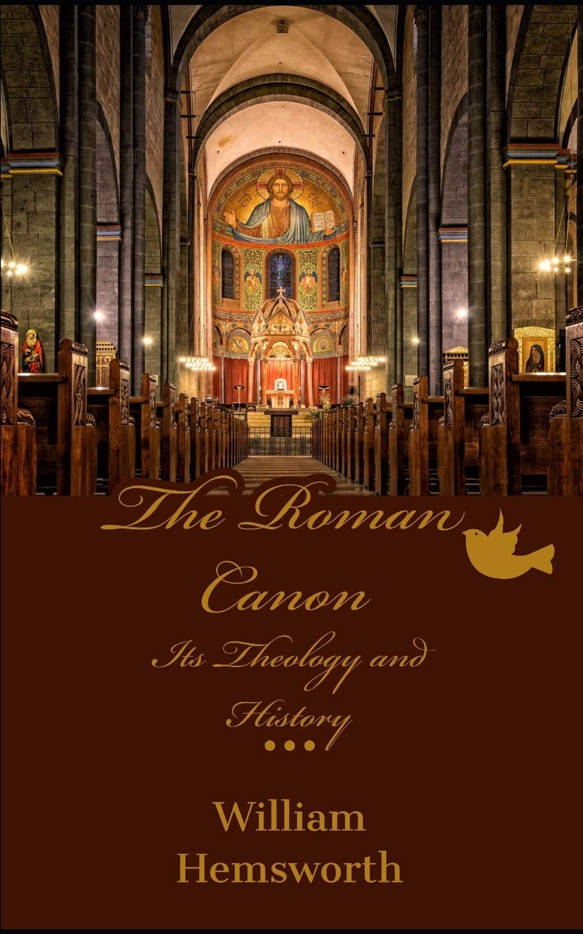 The Roman Canon: Its Theology and History,Used