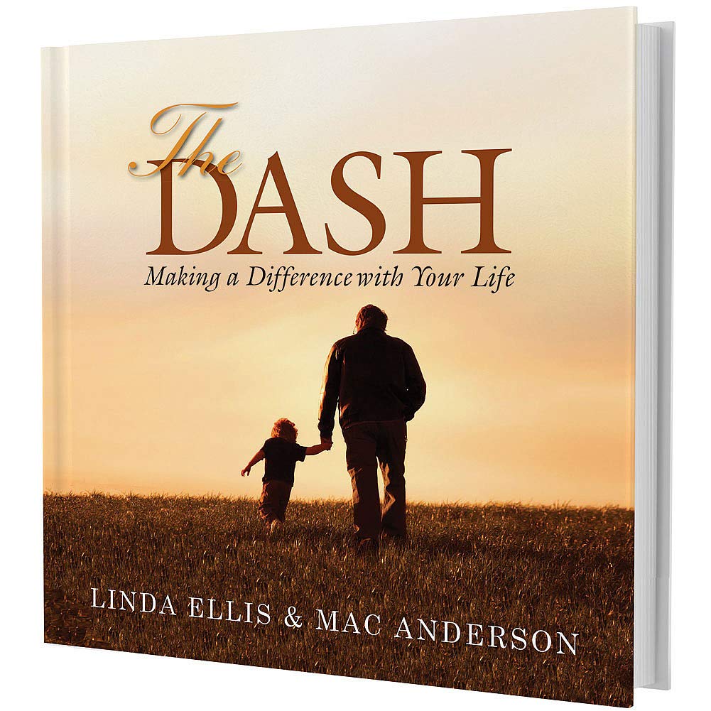 The Dash: Making A Difference With Your Life