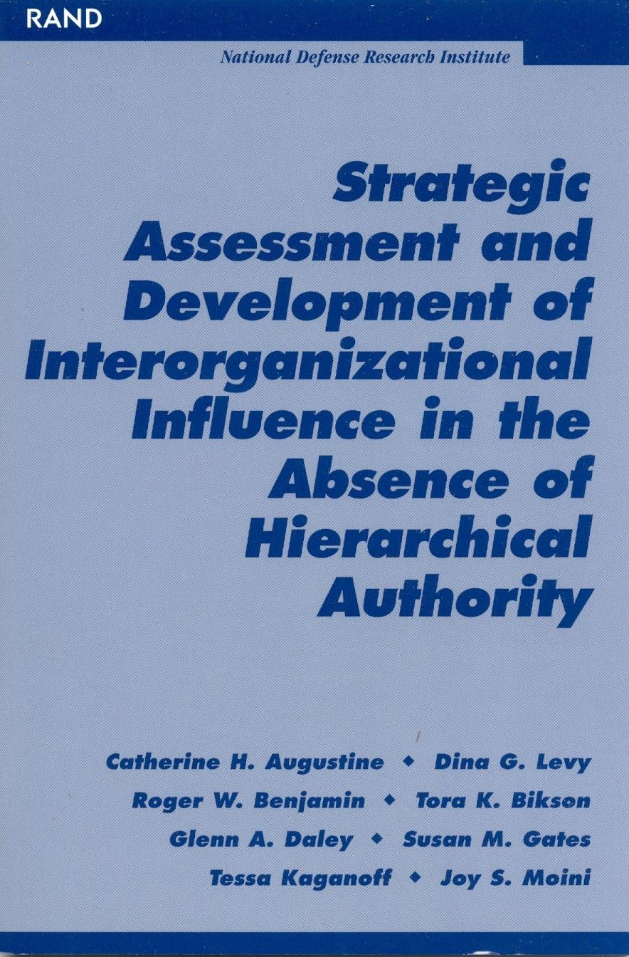 Strategic Assessment And Development Of Interorganizational Influence In The Absence Of Hierarchical Authority,New