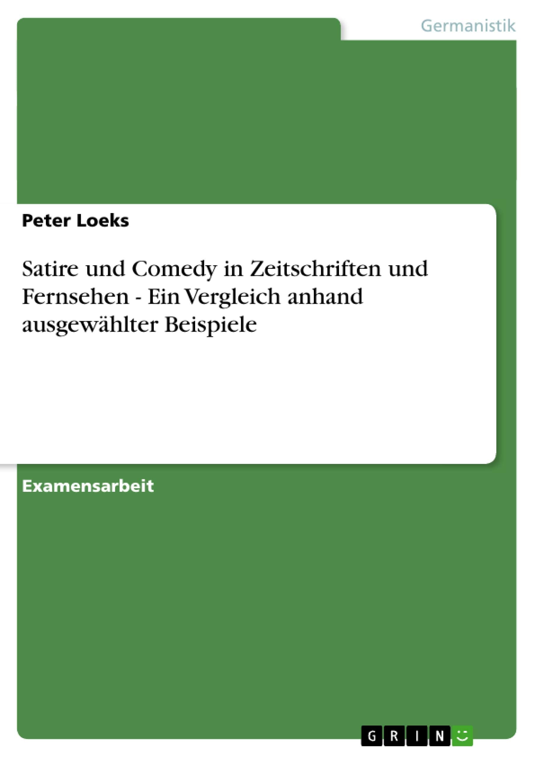Satire Und Comedy In Zeitschriften Und Fernsehen  Ein Vergleich Anhand Ausgewhlter Beispiele (German Edition),Used