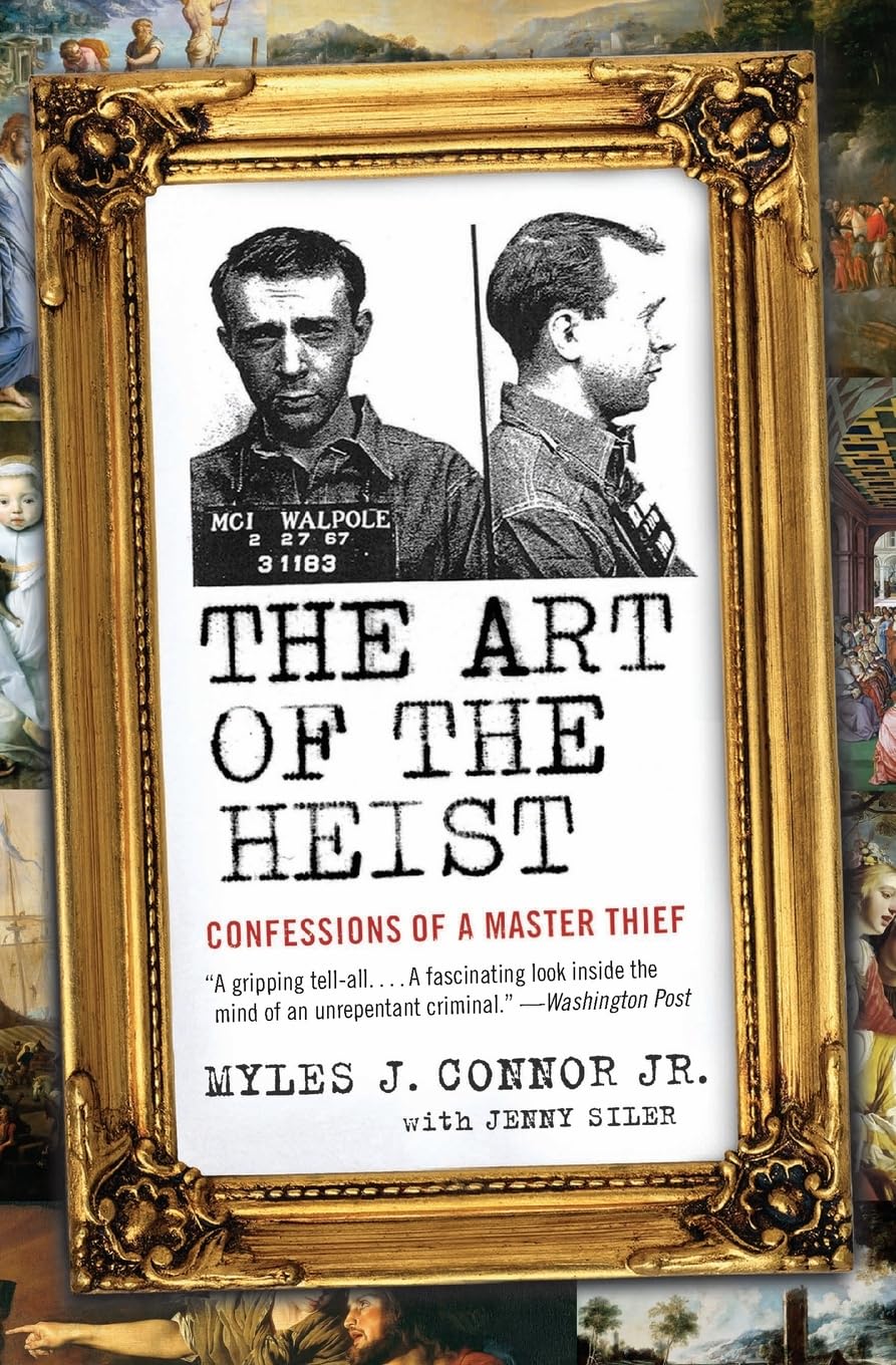 The Art Of The Heist: Confessions Of A Master Thief,New