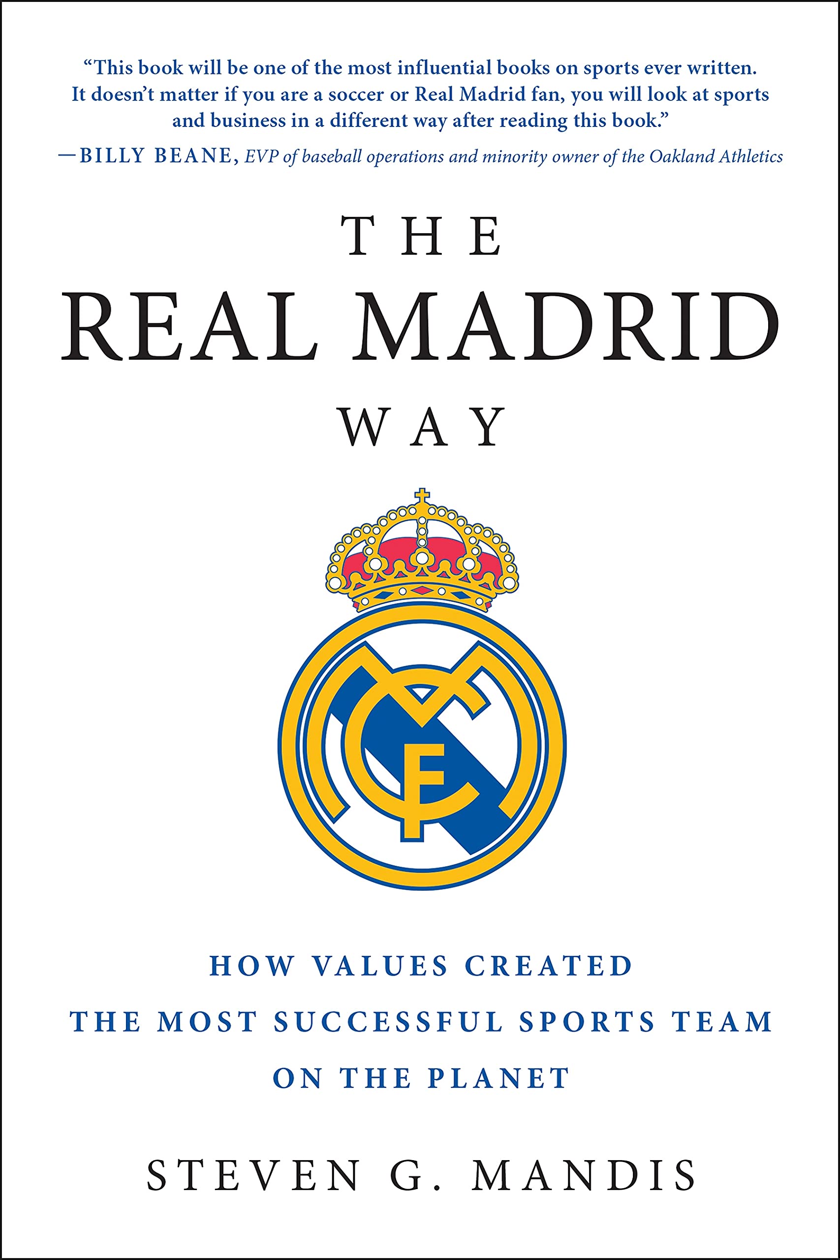 The Real Madrid Way: How Values Created the Most Successful Sports Team on the Planet,Used