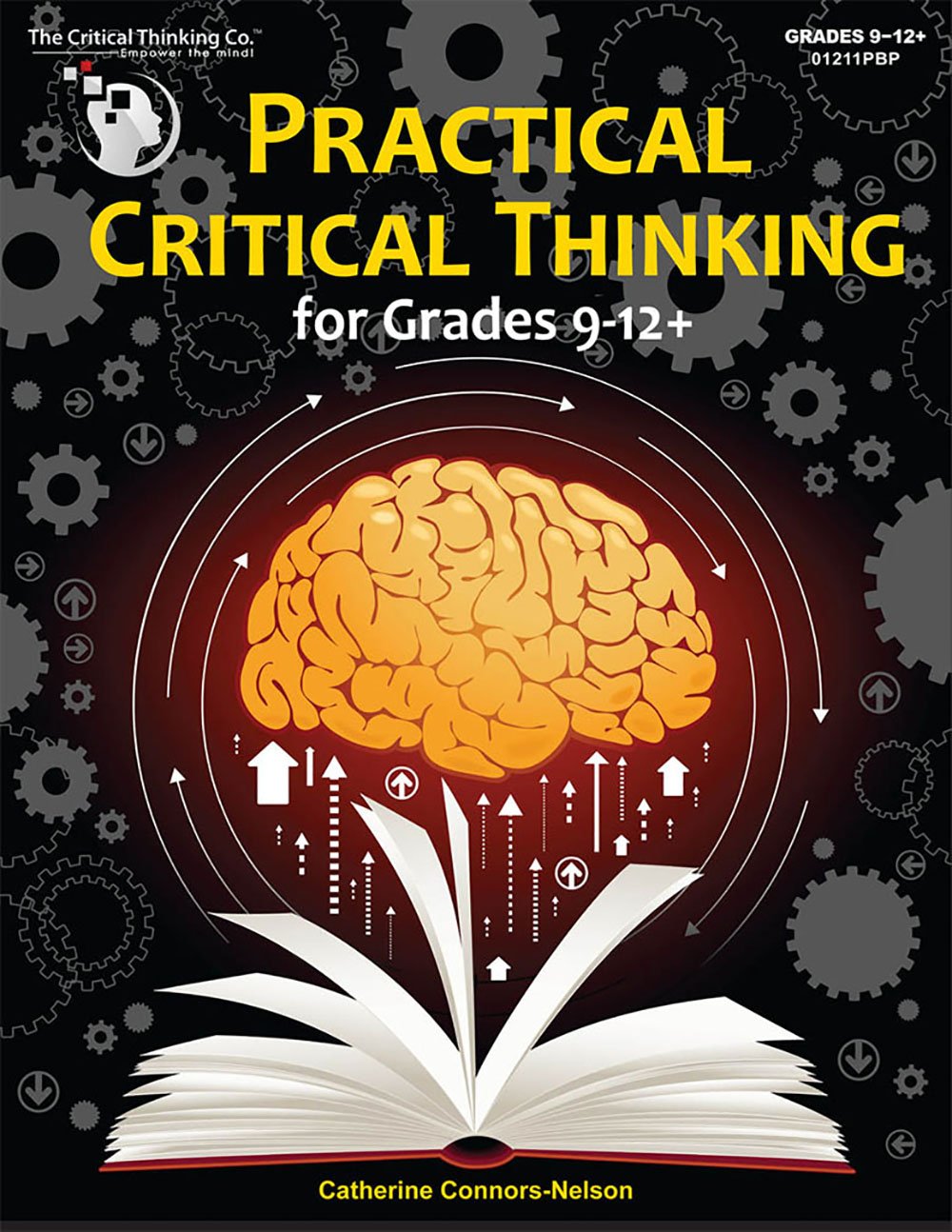 Practical Critical Thinking: Student Workbook Problemsolving, Reasoning, Logic, Arguments (Grades 912)