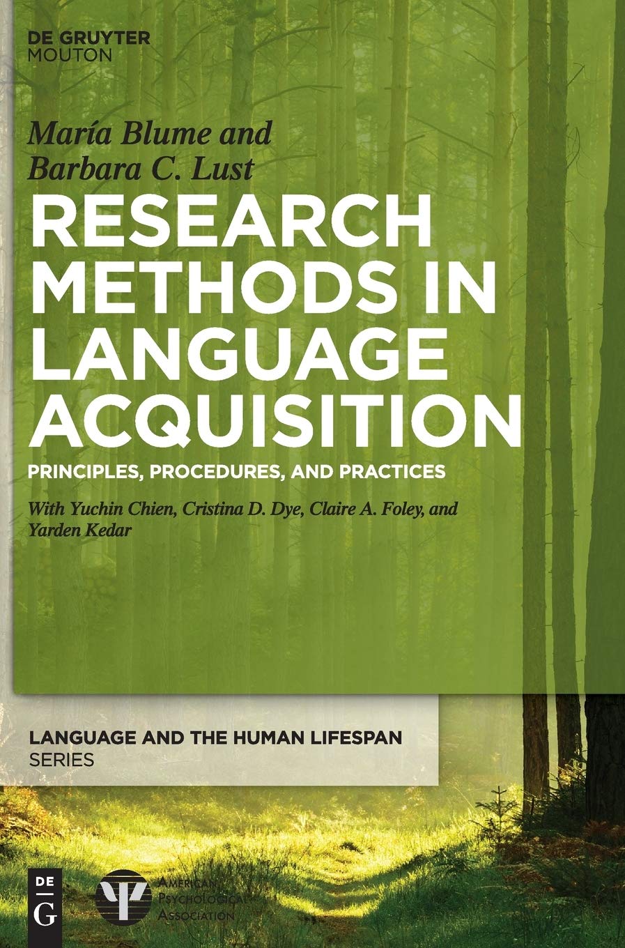 Research Methods In Language Acquisition: Principles, Procedures, And Practices (Language And The Human Lifespan (Lhls))