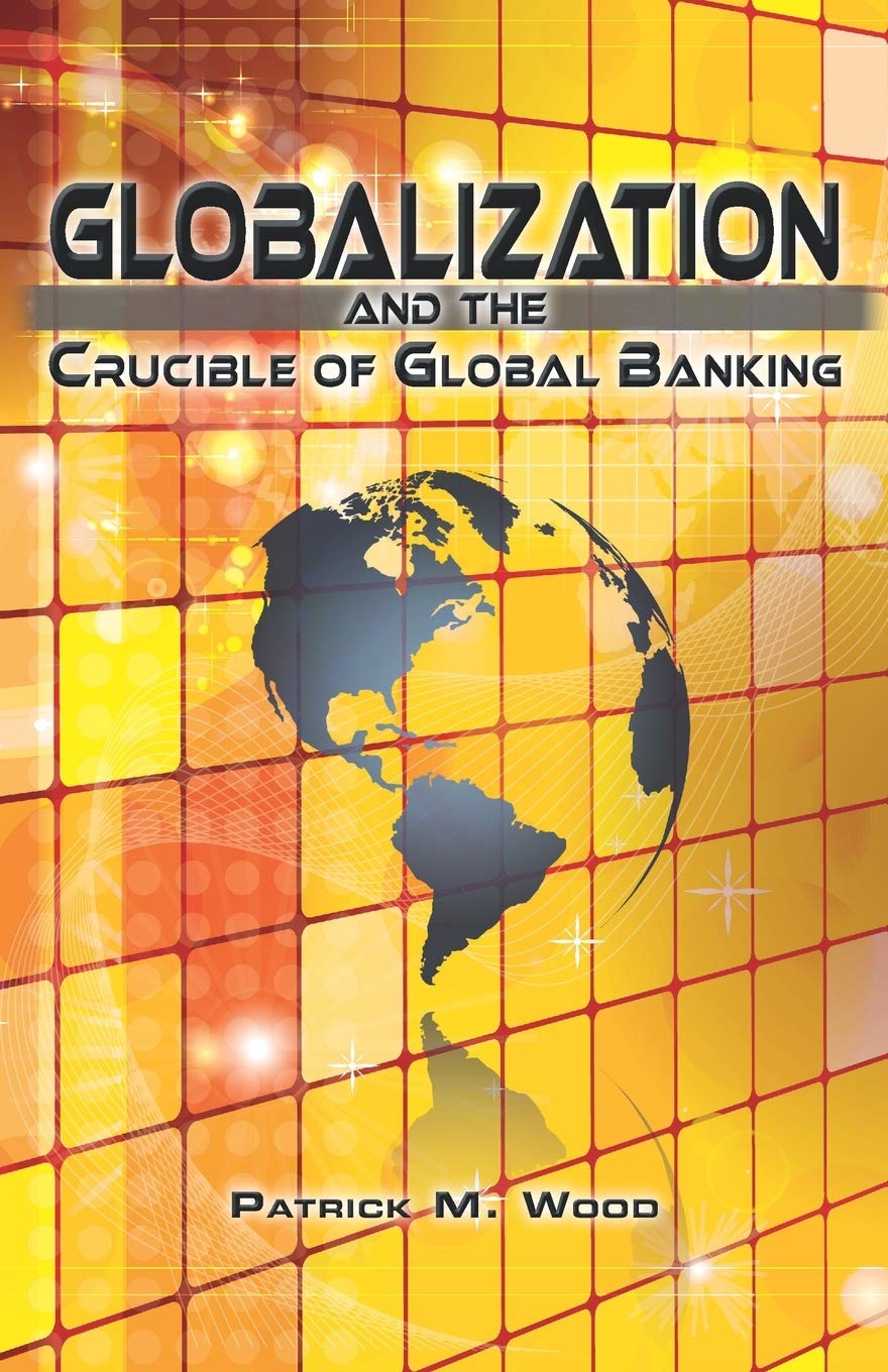 Globalization and the Crucible of Global Banking,Used