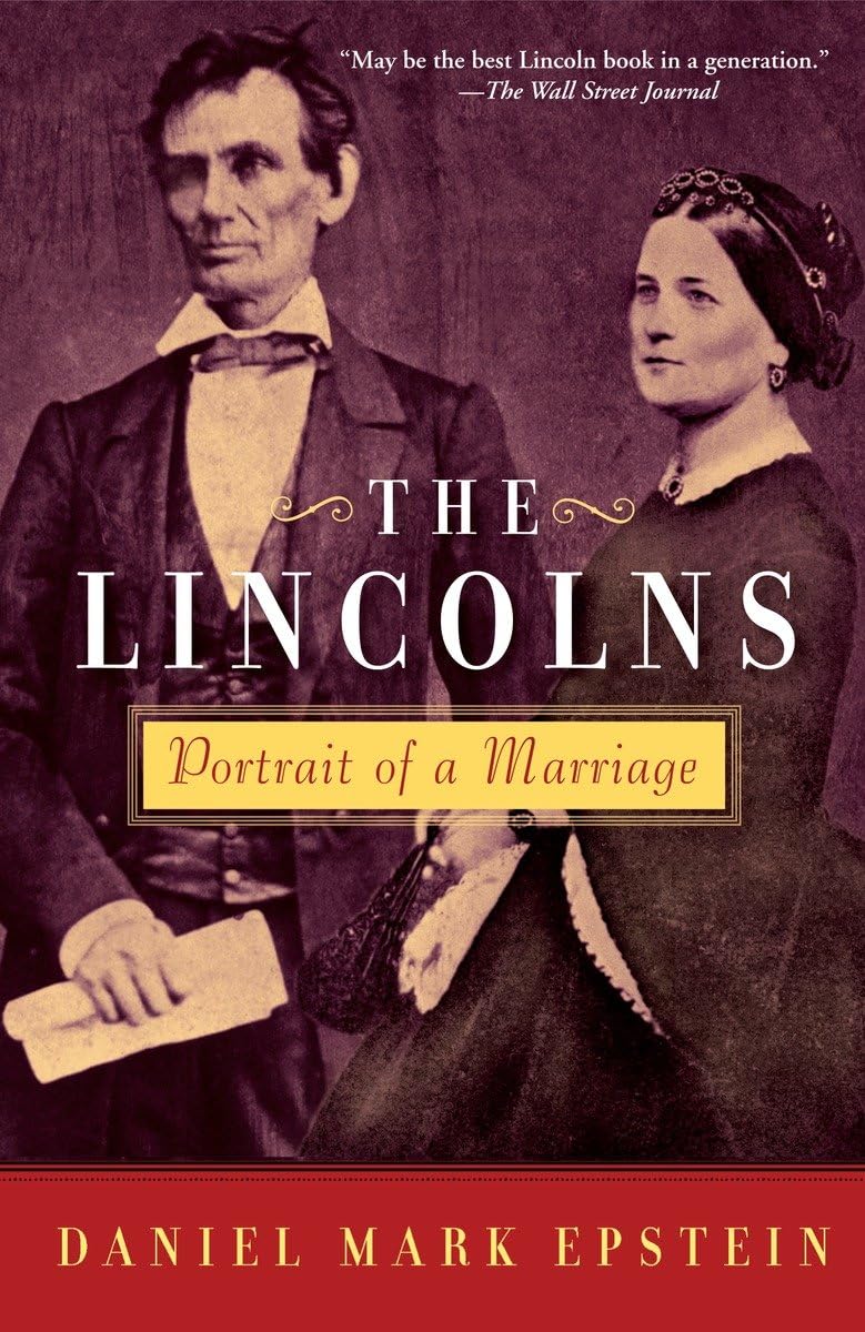 The Lincolns: Portrait of a Marriage,New