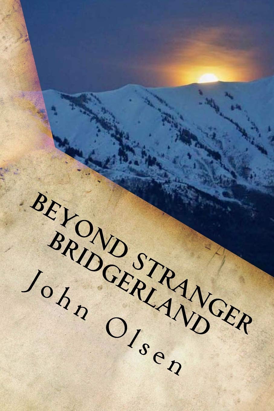 Beyond Stranger Bridgerland: True Paranormal Stories from the west,Used