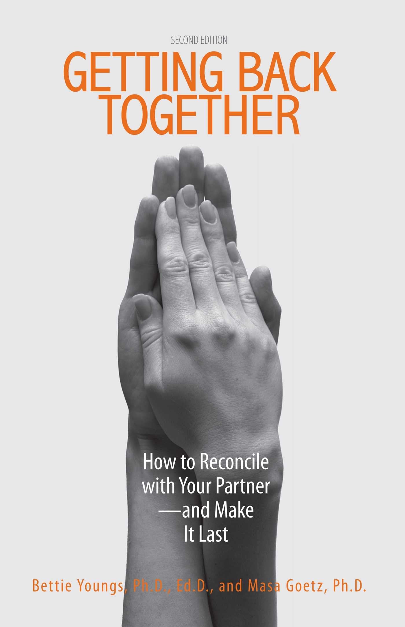 Getting Back Together: How To Reconcile With Your Partner And Make It Last,Used