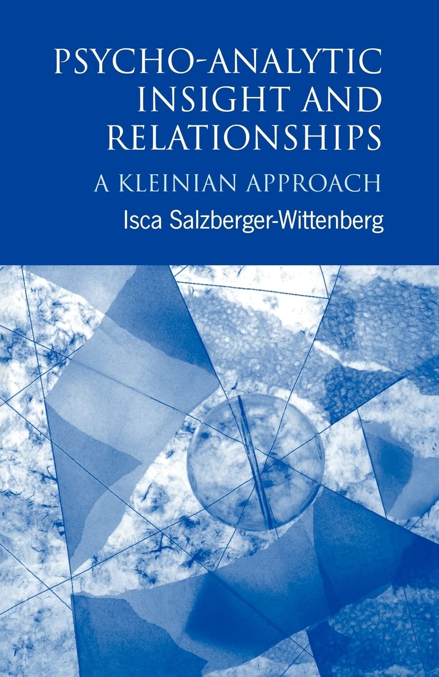 PsychoAnalytic Insight and Relationships: A Kleinian Approach,Used