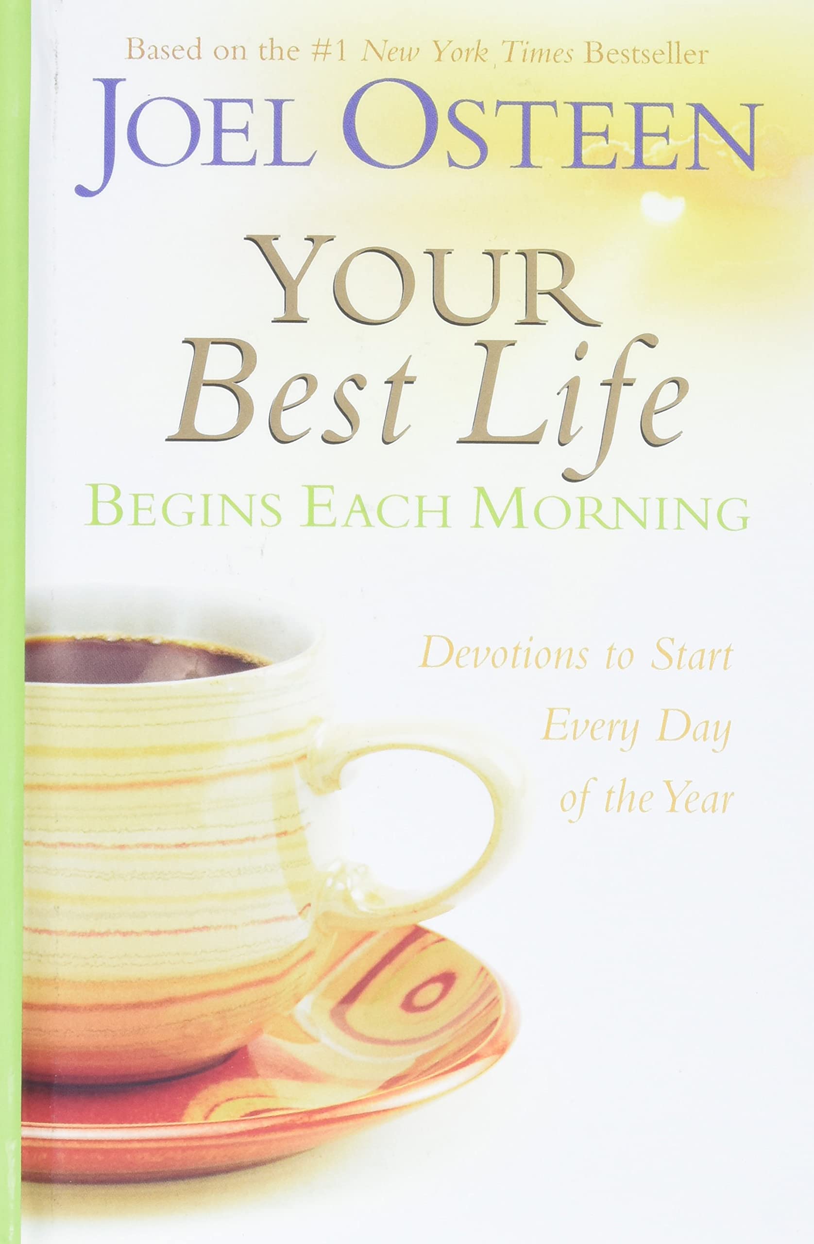 Your Best Life Begins Each Morning: Devotions to Start Every Day of the Year (Faithwords),Used