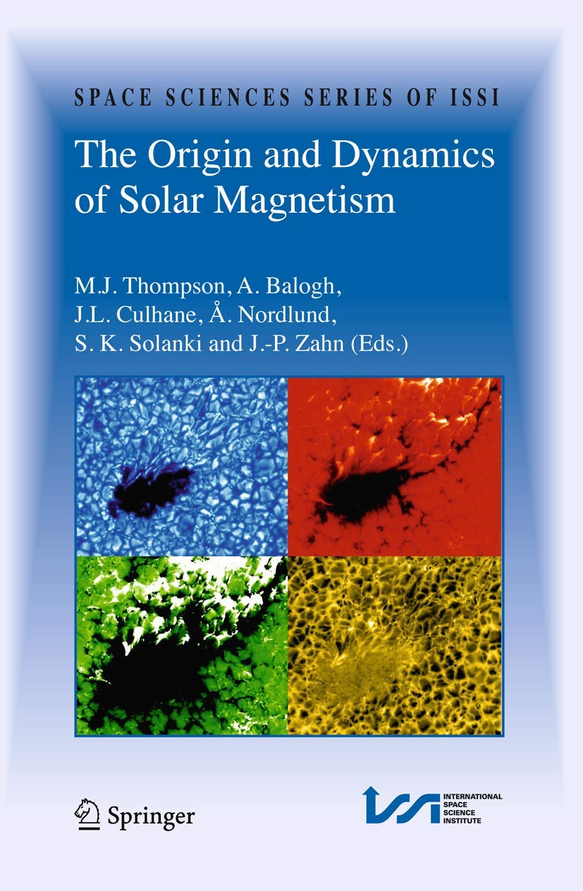 The Origin And Dynamics Of Solar Magnetism (Space Sciences Series Of Issi, 32),Used