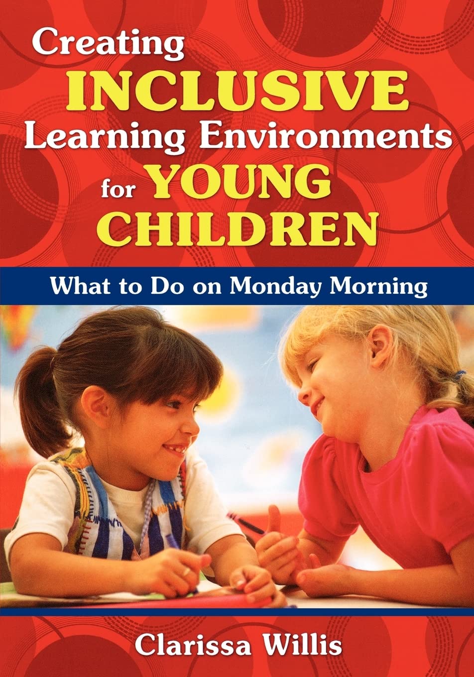 Creating Inclusive Learning Environments for Young Children: What to Do on Monday Morning,Used