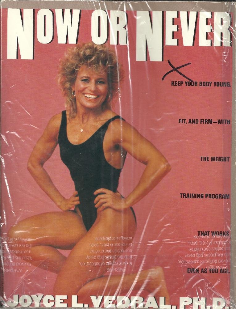 Now or Never: Keep Your Body Young, Fit and Firm with the Weight Training Program That Works Even as You Age,Used