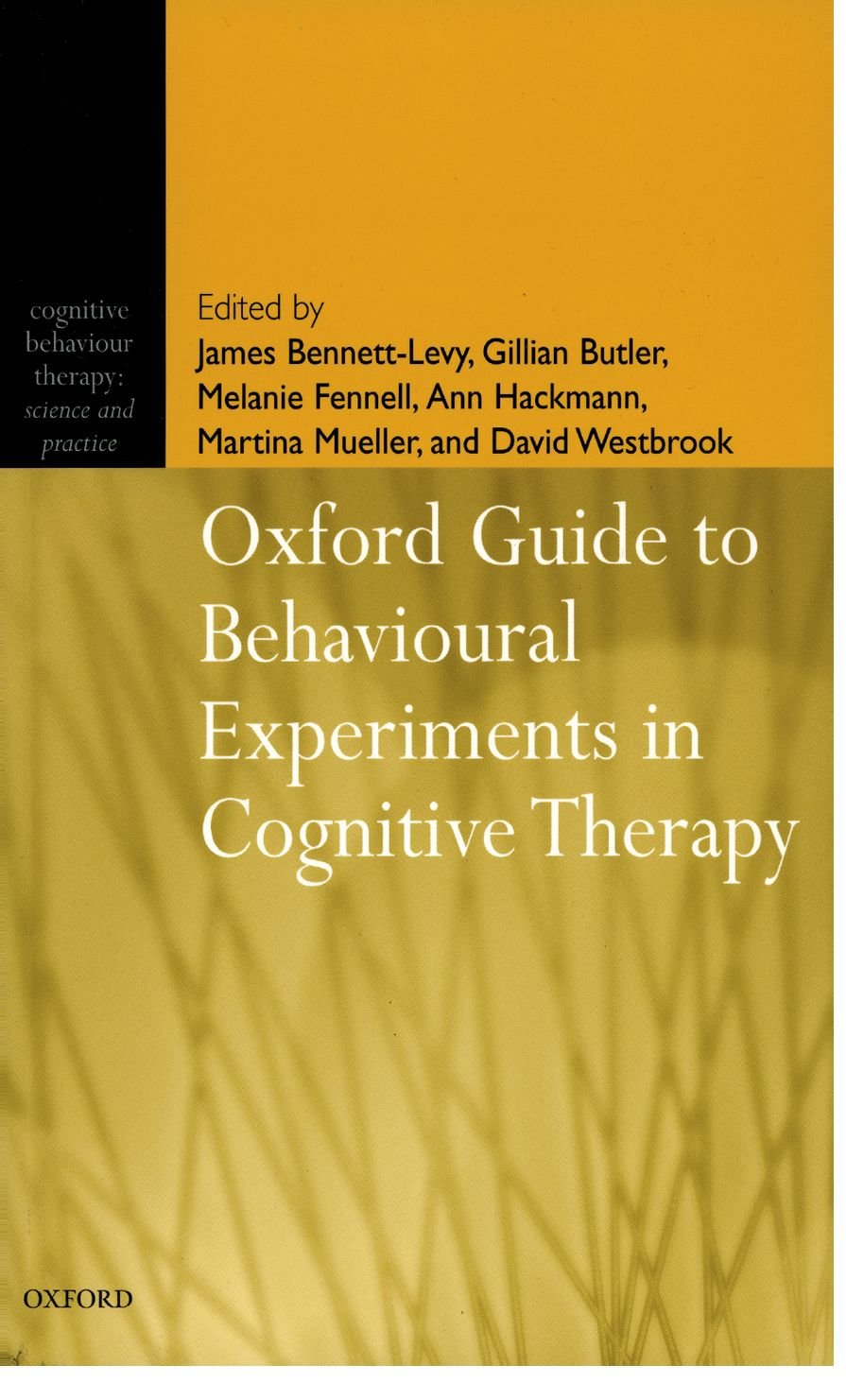 Oxford Guide To Behavioural Experiments In Cognitive Therapy (Cognitive Behaviour Therapy: Science And Practice),Used