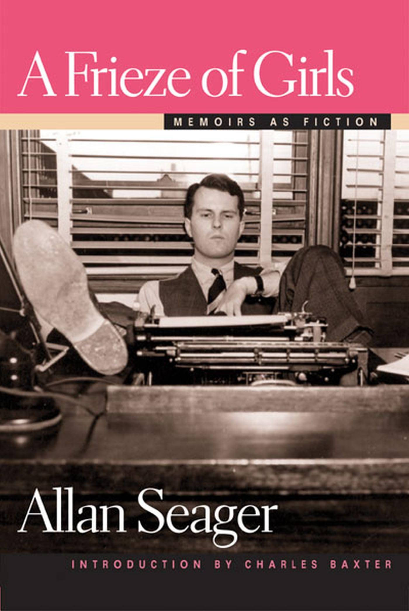 A Frieze of Girls: Memoirs as Fiction (Sweetwater Fiction: Reintroductions),Used