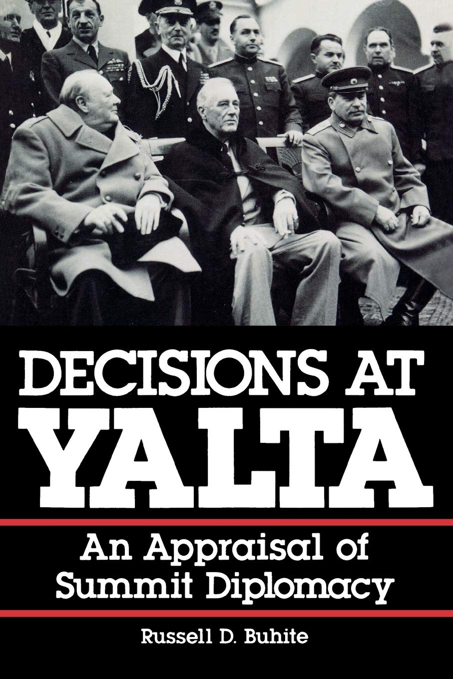 Decisions At Yalta: An Appraisal Of Summit Diplomacy,New