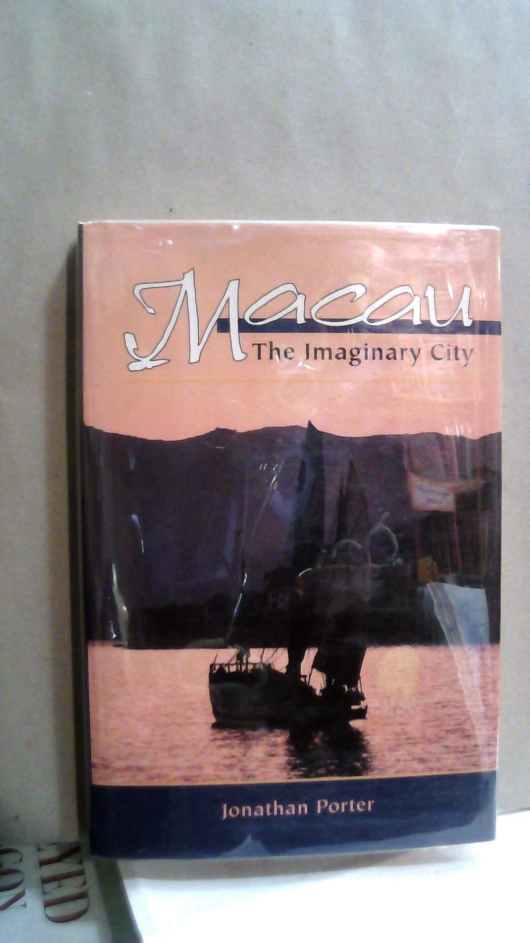 Macau: The Imaginary City (New Perspectives in Asian Studies, 195),Used