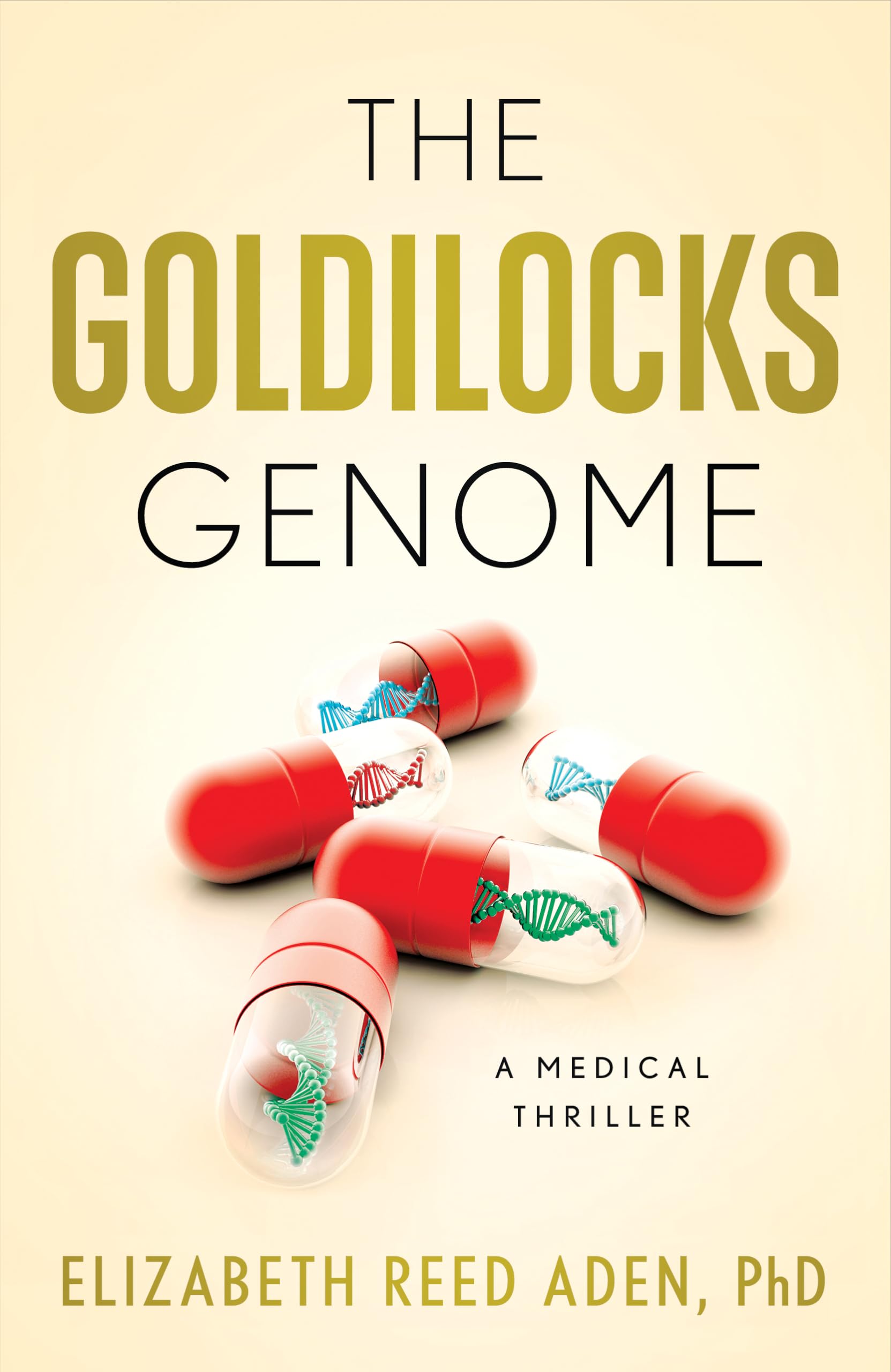 The Goldilocks Genome: A Medical Thriller,New