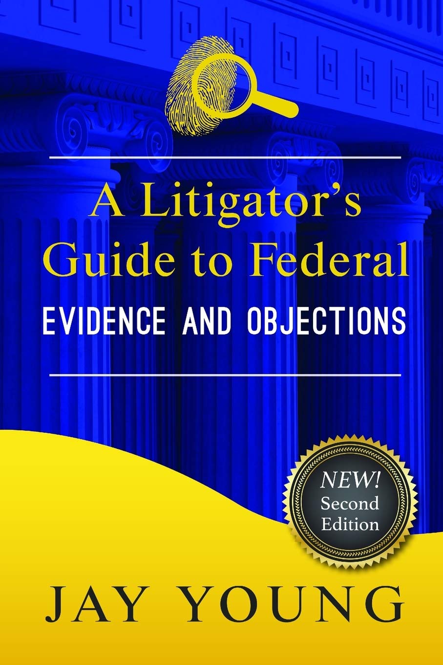 A Litigator's Guide to Federal Evidence and Objections (The Litigator's Guide Series),Used