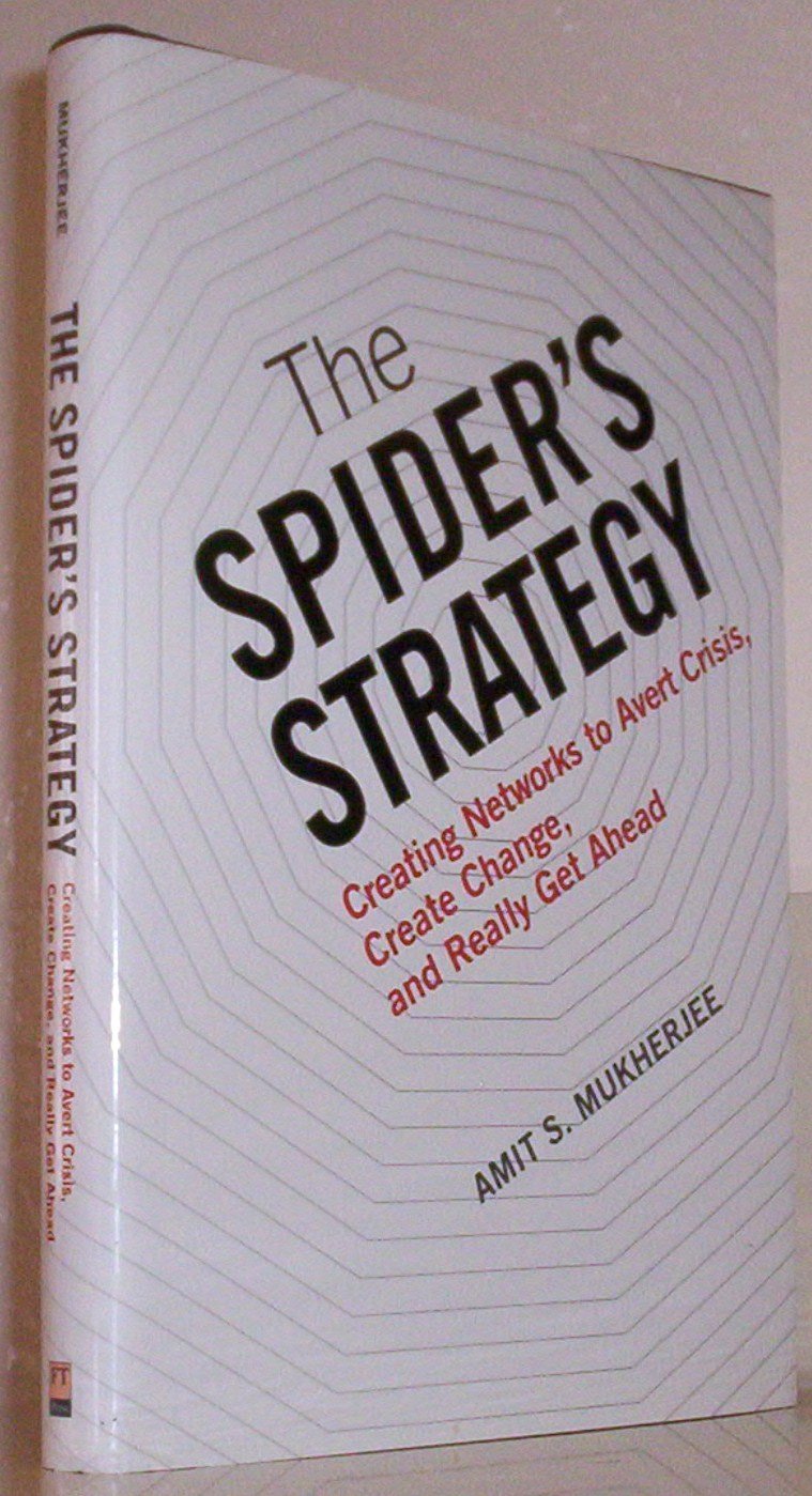 The Spider's Strategy: Creating Networks to Avert Crisis, Create Change, and Really Get Ahead,Used