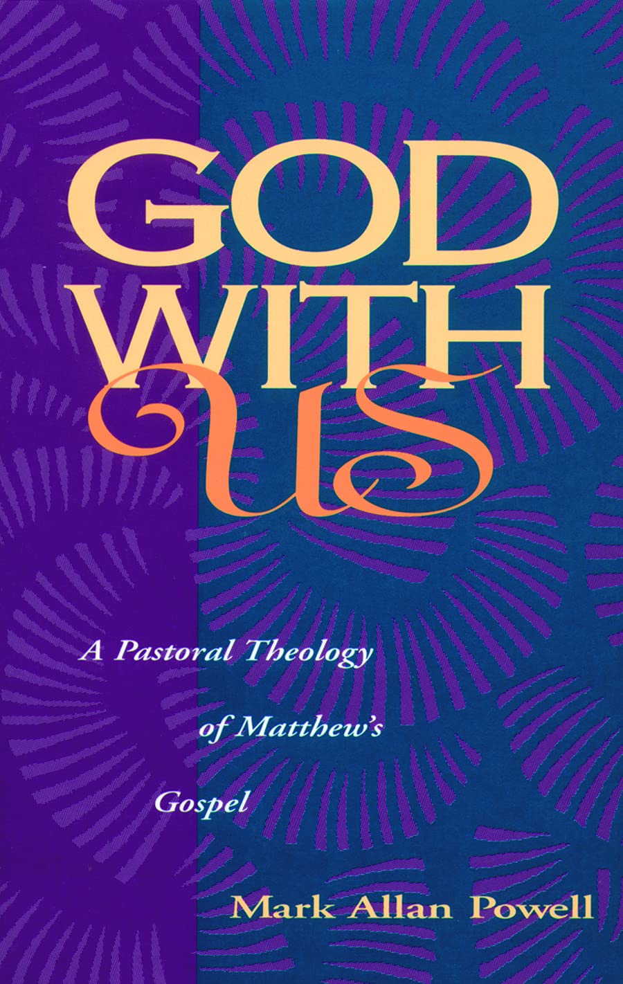 God with Us: A Pastoral Theology of Matthew's Gospel,New