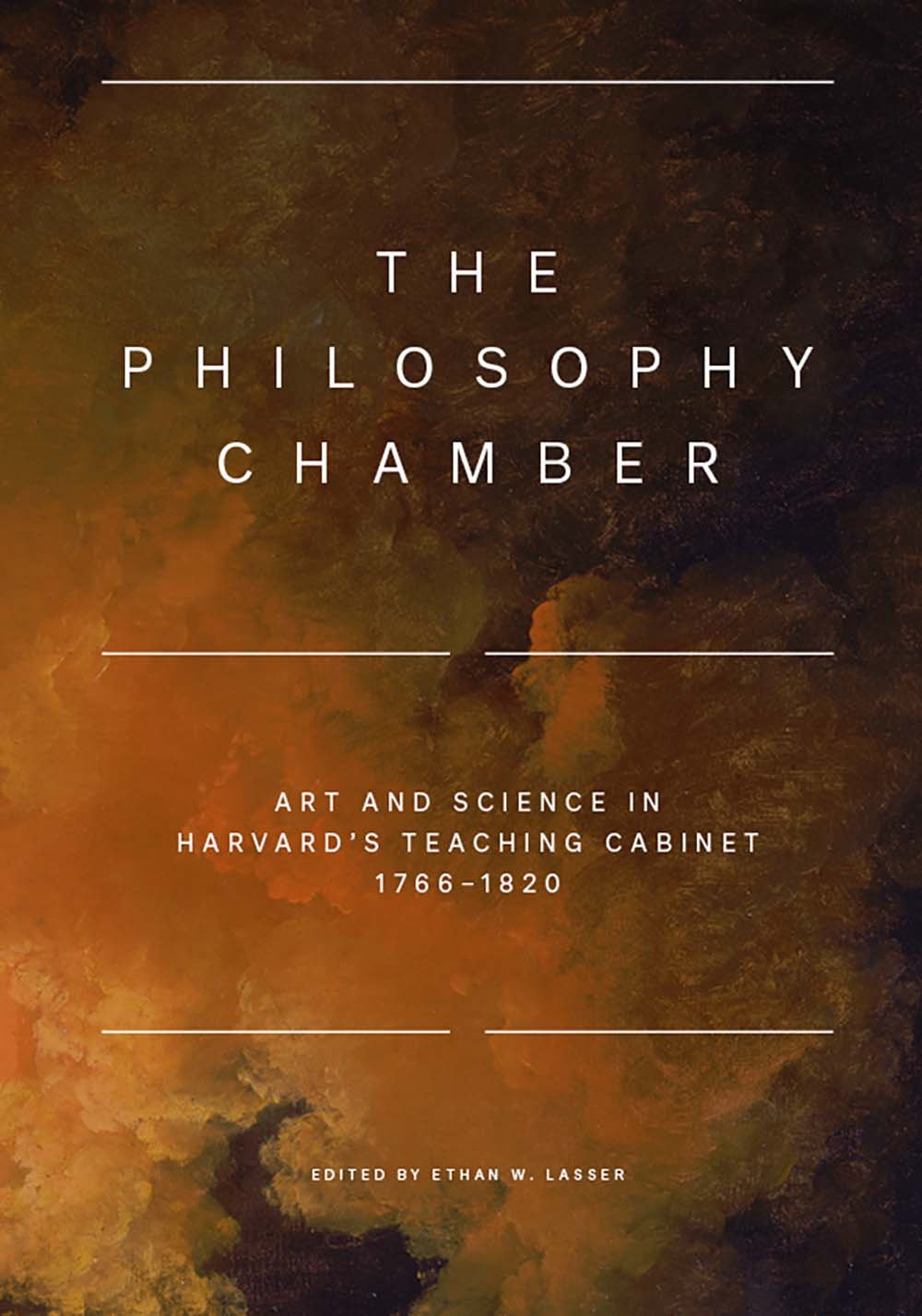 The Philosophy Chamber: Art And Science In Harvard'S Teaching Cabinet, 17661820,Used