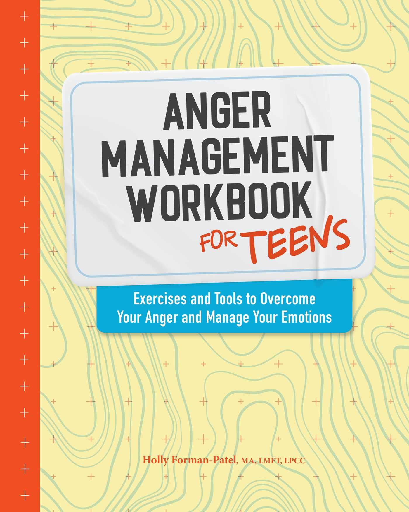 Anger Management Workbook For Teens: Exercises And Tools To Overcome Your Anger And Manage Your Emotions (Health And Wellness Wo,Used