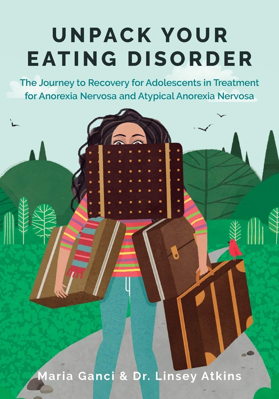 Unpack Your Eating Disorder: The Journey to Recovery for Adolescents in Treatment for Anorexia Nervosa and Atypical Anorexia Ner,Used